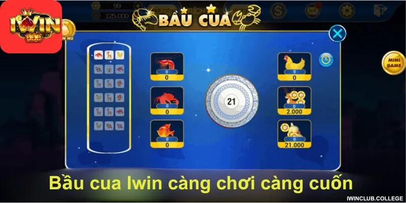 Bầu cua Iwin càng chơi càng cuốn