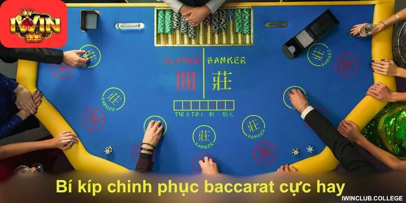 Bí kíp chinh phục baccarat cực hay