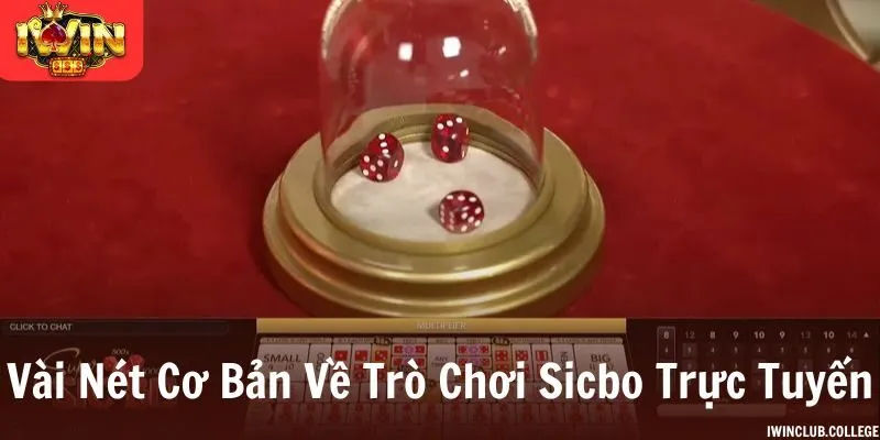 Vài nét cơ bản về game Sicbo trực tuyến