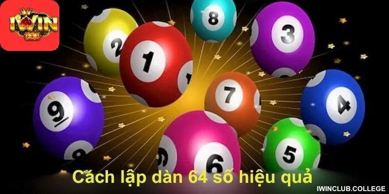 Cách lập dàn 64 số hiệu quả