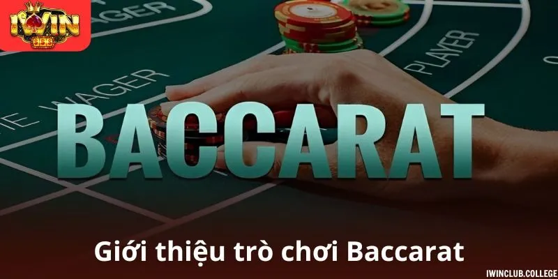Giới thiệu trò chơi Baccarat