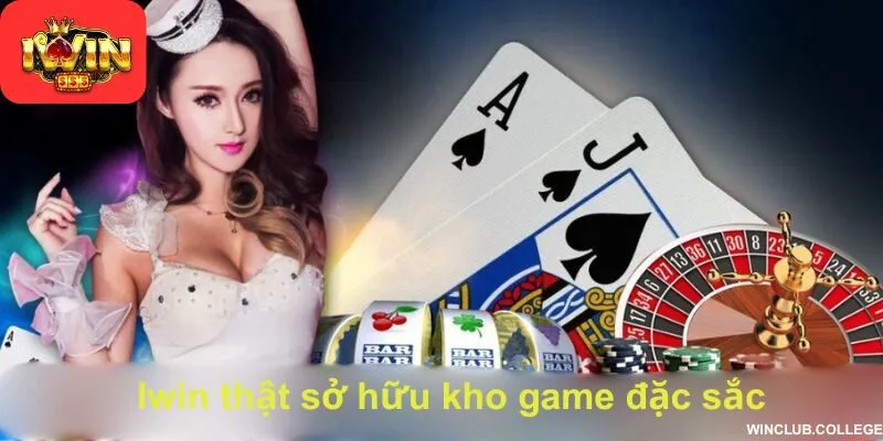 Iwin thật sở hữu kho game đặc sắc