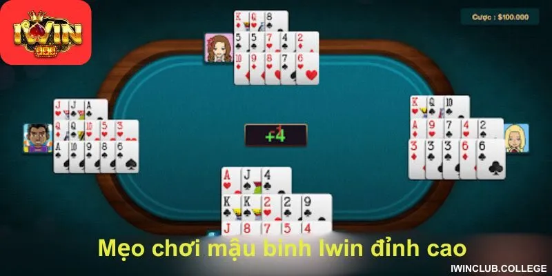 Mẹo chơi mậu binh Iwin đỉnh cao